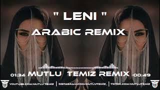 Mutlu Temiz - Leni (Arabic Remix) #tiktokremix