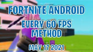 How To Get 60 FPS In Fortnite Android! | Every Method To Get 60 FPS In Fortnite Android UPDATED 2021