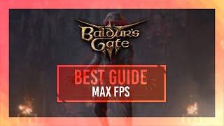 BEST Baldur's Gate 3 Optimization Guide | Max FPS | Best Settings