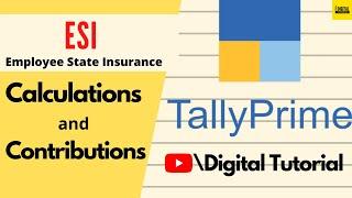 ESI Calculations and Contributions in Tally Prime | Tally ERP9 | Digital Tutorial