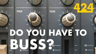 TASCAM 424 MKIII BUSSING: Do you have to buss? | 424recording.com