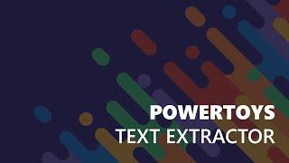 How to use PowerToys Text Extractor