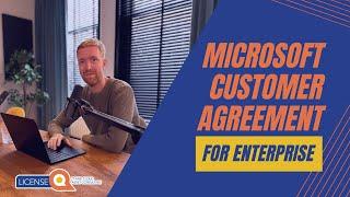 Microsoft Customer Agreement for Enterprise | Licensing 2024