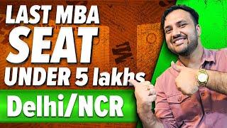 UNDER 5 Lakhs MBA Colleges in Delhi NCR Still Open for Admission 2024