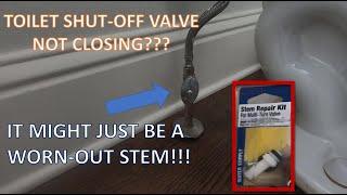 Toilet shut-off valve not closing |  stem replacement