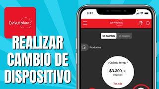 Cómo REALIZAR Cambio De Dispositivo En DAVIPLATA