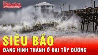 Bão Gaemi chưa lắng, siêu bão mới lại rình rập vành đai Đại Tây Dương  | Tin tức 24h