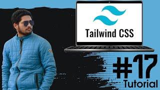 Tailwind CSS Tutorial 17 | CSS Framework | Transition, Delay,  Duration, Animation, ease-in (#17 )