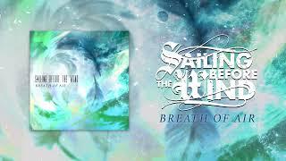 Sailing Before The Wind - Breath of Air (feat. Matt Sosa of Across The White Water Tower) NEW SINGLE