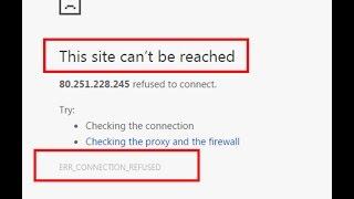 How to fix ERR_CONNECTION_REFUSED|This site can't be reached in chrome