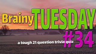 BRAINY TUESDAY #34 - a 21 question difficult trivia quiz! {ROAD TRIpVIA- ep:728]