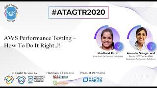 #ATAGTR2020 - 'AWS Performance Testing – How To Do It Right..!!' by Madhavi & Amruta