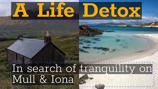 Adventures On Mull & Iona- The Perfect Form Of Escapism