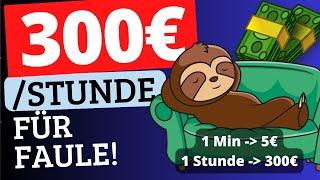 SCHNELL GELD VERDIENEN: 5€ PRO MINUTE! Online Geld verdienen als faule Person!