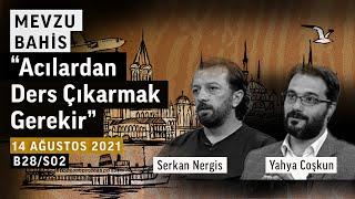 Köylülerin yangından önce aldığı önlemler | Serkan Nergis, Yahya Coşkun | Mevzu Bahis