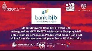 Paviliun Metaverse Bank BJB di event G20 ( METASMESTA Metaverse Shopping Mall )