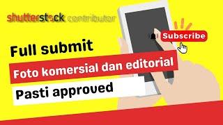 Cara submit foto komersial dan editorial di Shutterstock contributor.