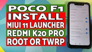 Poco F1 | Install MIUI 11 Launcher | Redmi K20 Pro | TWRP or Root
