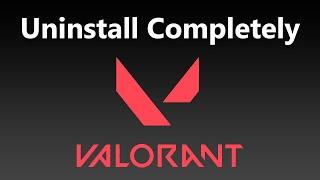 How To Uninstall Valorant Completely