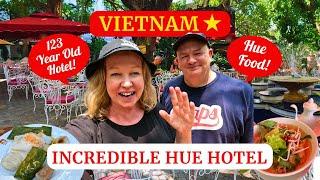 Don't miss Hue, Vietnam  Step back in time  123-year-old Hotel