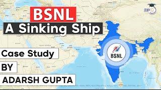 Rise and fall of Bharat Sanchar Nigam Limited - How from a Navratna BSNL became a sick PSU? UPSC