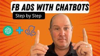 Boost Your Real Estate Sales in 2023 with ChatGPT & ChatBots: Facebook Ads Step-By-Step Guide