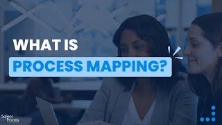 What is Process Mapping?