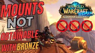 Mounts Not Obtainable with Bronze in MOP:  Remix
