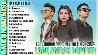 LAGU AMBON TIKTOK  2024 PALING POPULER // LAGU AMBON TERBARU 2024 BIKIN HATI BAPER