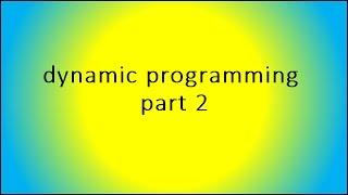 dynamic programming part 2