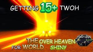 [YBA] Getting 15+ TWOH for a THE WORLD OVER HEAVEN SHINY