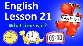 English Lesson 21 – What time is it? | ENGLISH VIDEO COURSE FOR KIDS