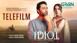 Idiot | Telefilm | Ft. Ahmed Ali Akbar | Mansha Pasha | Green Entertainment