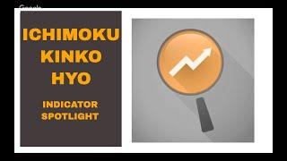 Ichimoku Kinko Hyo Indicator Spotlight