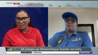 Mozambique Unrest | SA ramps up border security