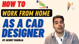 How to Work From Home as a CAD Designer? Make Money from Home | by Akshit Makhija - RVM CAD