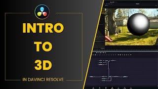 A Beginners Guide to 3D in Davinci Resolve