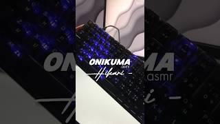 Onikuma HIKARI ️ #asmr #keyboard #desksetup