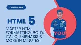 Master HTML Formatting: Bold, Italic, Emphasis & More in Minutes!