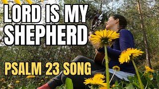 Lord is my Shepherd | Psalm 23 Song | Christian songs | Christmas songs | Scripture songs