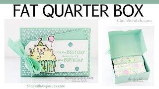 Fat Quarter Box