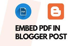 How To Embed A PDF File In A Blogger Post