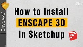 How to Install Enscape 3d for Sketchup and Fix Common Issues