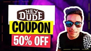 Hey Dude Coupon Code 50% OFF - HeyDude Shoes Discount Code - Sipon Dawyen