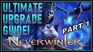Character Upgrade Guide in Neverwinter (Part 1) ULTIMATE Guide to Upgrading your CHARACTER - Mod 22