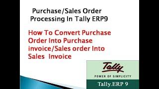 Purchase order & Sales Order Processing In Tally ERP9 || How To Convert PO to purchase invoice Part1