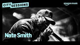 Nate Smith performs 'Fix What You Didn't Break' at City Sessions | Amazon Music