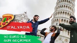 İTALYA'DA  30 EURO İLE BİR GÜN GEÇİRMEK!