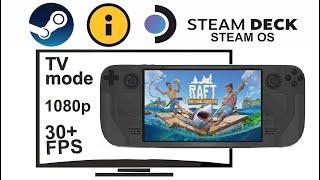 Raft on Steam Deck/OS in 1080p 30+Fps (TVmode)