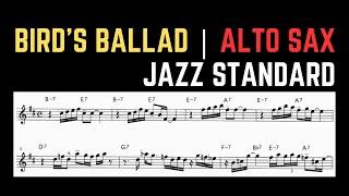 BIRD'S BALLAD | ALTO SAX | JAZZ STANDARD